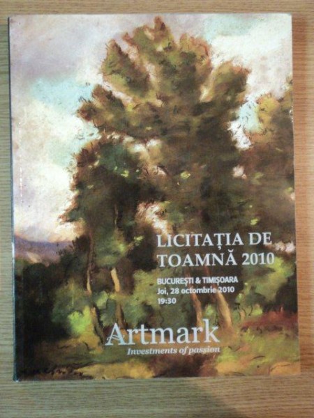 ARTMARK , LICITATIA DE TOAMNA , BUCURESTI & TIMISOARA , 2010