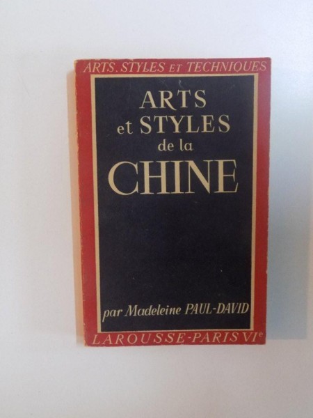 ARTS ET STYLES DE LA CHINE de MADELEINE PAUL - DAVID , 1951