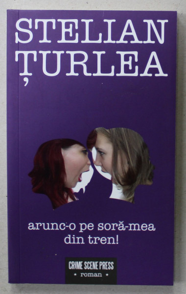 ARUNC- O PE SORA - MEA DIN TREN ! de STELIAN TURLEA  , 2018