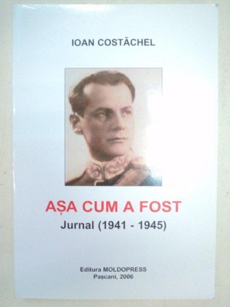 ASA CUM A FOST.JURNAL(1941-1945)   2006