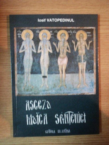 ASCEZA , MAICA SFINTENIEI de IOSIF VATOPEDINUL , 2000