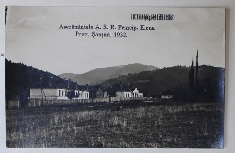 ASEZAMINTELE A.S.R. PRINCIP. ELENA , PREVENTORIU SANTURI, CARTE POSTALA , 1932