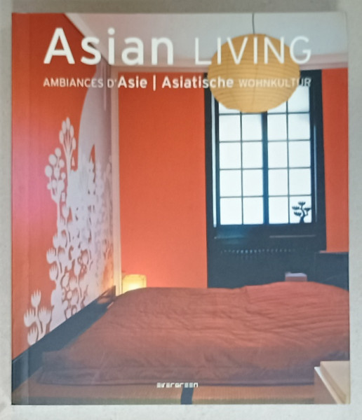 ASIAN LIVING , TEXT IN ENGLEZA , FRANCEZA , GERMANA , 2008