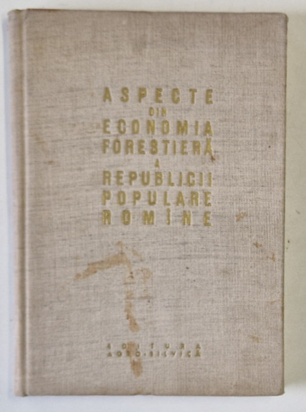 ASPECTE DIN ECONOMIA FORESTIERA A REPUBLICII POPULARE ROMANE , 1964