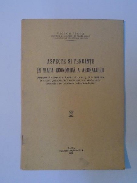 ASPECTE SI TENDINTE IN VIATA ECONOMICA A ARDEALULUI de VICTOR JINGA  1934