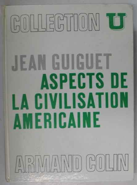 ASPECTS DE LA CIVILISATION AMERICAINE par JEAN GUIGUET , 1971