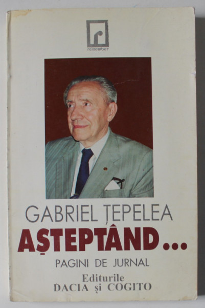 ASTEPTAND ...PAGINI DE JURNAL de GABRIEL TEPELEA , 1997