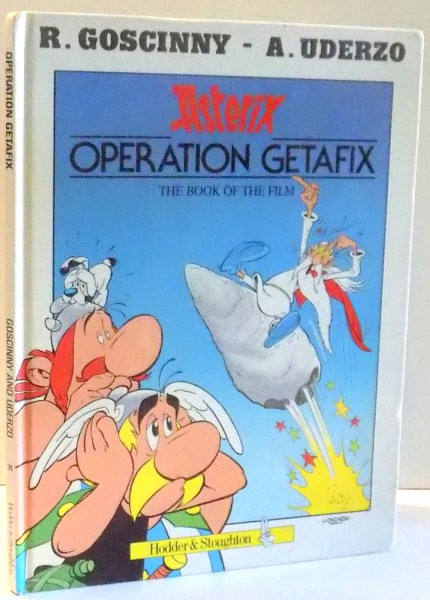 ASTERIX, OPERATION GETAFIX, THE BOOK OF THE FILM by R. GOSCINNY, A. UDERZO , 1990