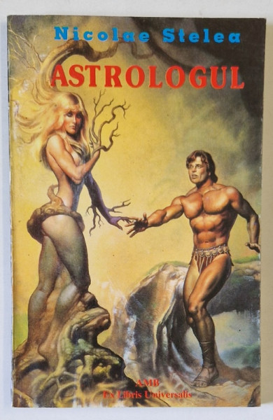 ASTROLOGUL , roman de NICOLAE STELEA , 1995 , DEDICATIE *