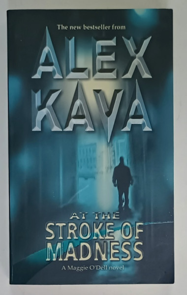 AT THE STROKE OF MADNESS by ALEX KAVA , 2003