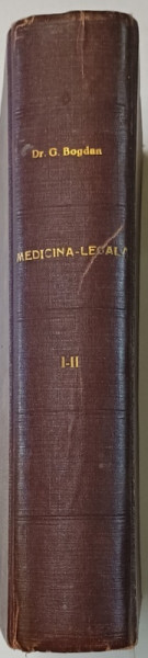 ATENTATE IN CONTRA SANATATII SI A VIETII PRIN RANIRI SI LOVIRI DIN PUNCTUL DE VEDERE JURIDIC SI MEDICO - LEGAL de DOCTOR GEORGE BOGDAN , VOL. I - II , COLEGAT , 1921 -1922