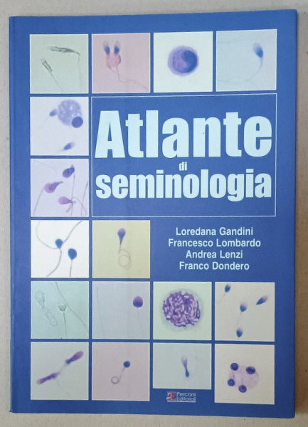 ATLANTE DI SEMINOLOGIA di LOREDANA GANDINI ...FRANCO DONDERO , TEXT IN LIMBA ITALIANA , 1999