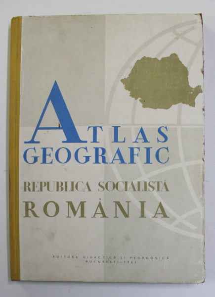 ATLAS GEOGRAFIC REPUBLICA SOCIALISTA ROMANIA , 1965