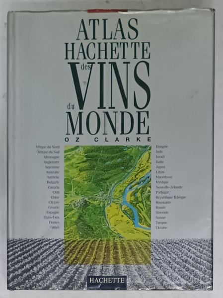 ATLAS HACHETTE DES VINS DU MONDE par OZ CLARKE , 1995