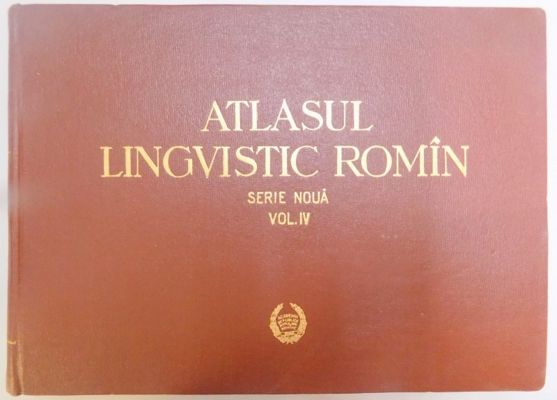 ATLASUL LINGVISTIC ROMAN , SERIE NOUA , VOL IV , 1965