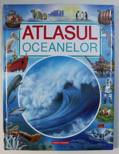 ATLASUL OCEANELOR de CATHERINE GAUDINEAU , ILUSTRATII de MARIE CHRISTINE LEMAYEUR , BERNARD ALUNNI , 2001