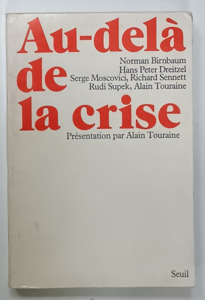 AU - DELA DE LA CRISE par NORMAN BIRNBAUM ...ALAIN TOURAINE , 1976