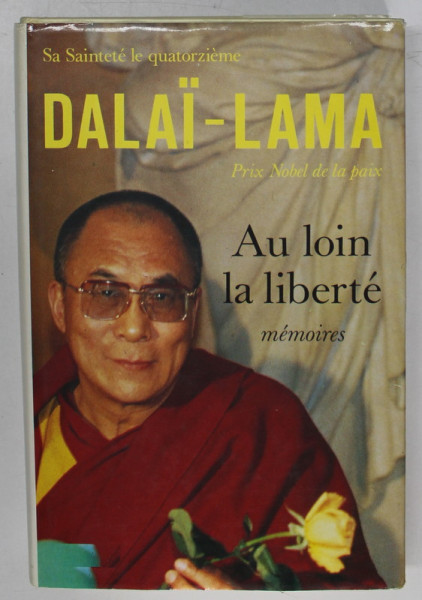 AU LOIN LA LIBERTE , MEMOIRES de DALAI LAMA , 1990