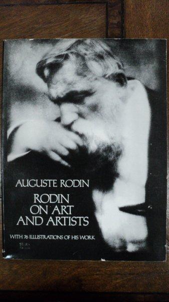 August Rodin, Rodin on Art and Artist, New York 1983