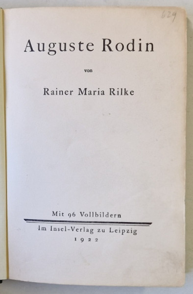 AUGUSTE RODIN von RAINER MARIA RILKE , 1922 , TEXT IN LIMBA GERMANA