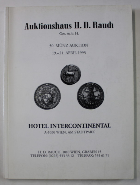 AUKTIONSHAUS H.D. RAUCH , 50.MUNZ - AUKTION , CATALOG DE LICITATIE NUMISMATICA IN LIMBA GERMANA , 1993