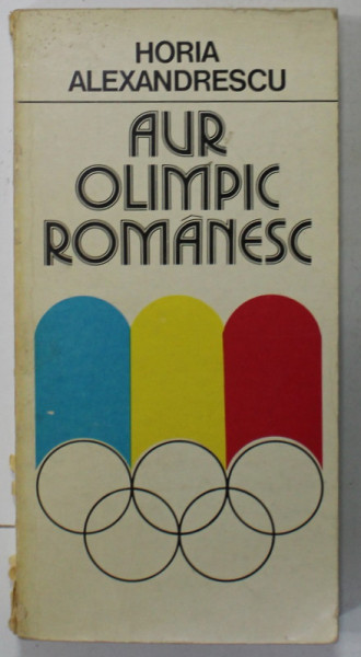 AUR OLIMPIC ROMANESC de HORIA ALEXANDRESCU , 1980