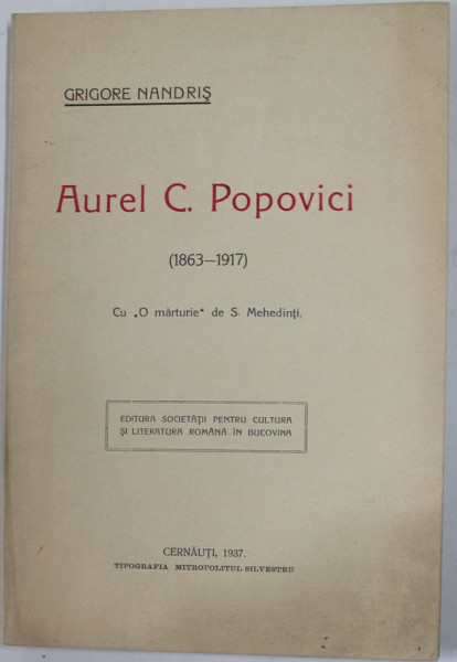 AUREL C. POPOVICI ( 1963 -1917 ) de GRIGORE NANDRIS , 1937 , DEDICATIE CATRE VASILE  BANCILA *