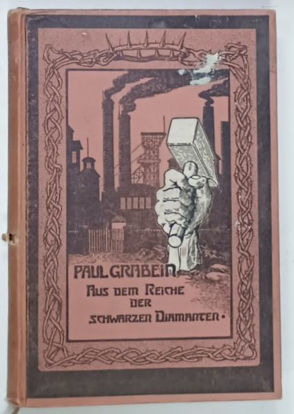 AUS DEM REICHE DER SCHWARZEN DIAMNATEN ( IN TARA  DIAMANTELOR NEGRE )  von  PAUL GRABEIN , TEXT IN GERMANA  CU CARACTERE GOTICE , 1910