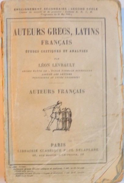 AUTEURS GRECS, LATINS, FRANCAIS, ETUDES CRITIQUES ET ANALYSES, VINGT HUITIEME par LEON LEVRAULT, 1902