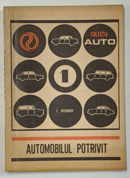 AUTOMOBILUL POTRIVIT , COLECTIA AUTO 1 de FRIEDRIC BRANDRUP , 1969