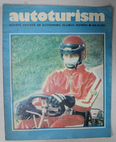 AUTOTURISM , REVISTA EDITATA DE AUTOMOBIL CLUBUL ROMAN , NR. 10 , 1982