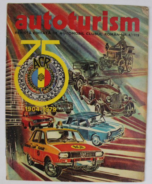 AUTOTURISM , REVISTA EDITATA DE AUTOMOBIL CLUBUL ROMAN , NR. 4 / 1979