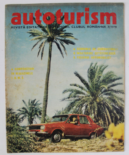 AUTOTURISM , REVISTA EDITATA DE AUTOMOBIL CLUBUL ROMAN , NR. 7 / 1979