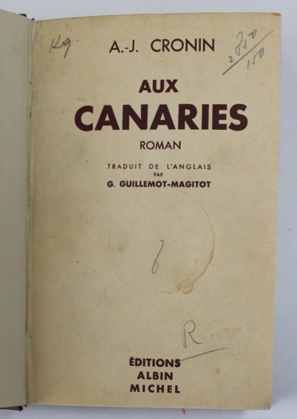 AUX CANARIES - GRAND CANARY , roman par A.-J. CRONIN , 1938