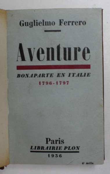 AVENTURE - BONAPARTE EN ITALIE 1796 - 1797 par GUGLIELMO FERRERO , 1936