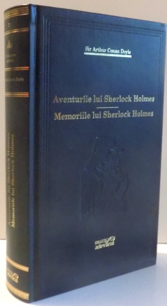 AVENTURILE LUI SHERLOCK HOLMES , MEMORIILE LUI SHERLOCK HOLMES de SIR ARTHUR CONAN DOYLE , 2009