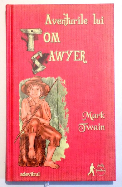 AVENTURILE LUI TOM SAWYER de MARK TWAIN , 2011