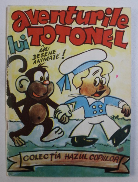 AVENTURILE LUI TOTONEL - IN DESENE ANIMATE ! - COLECTIA HAZUL COPIILOR