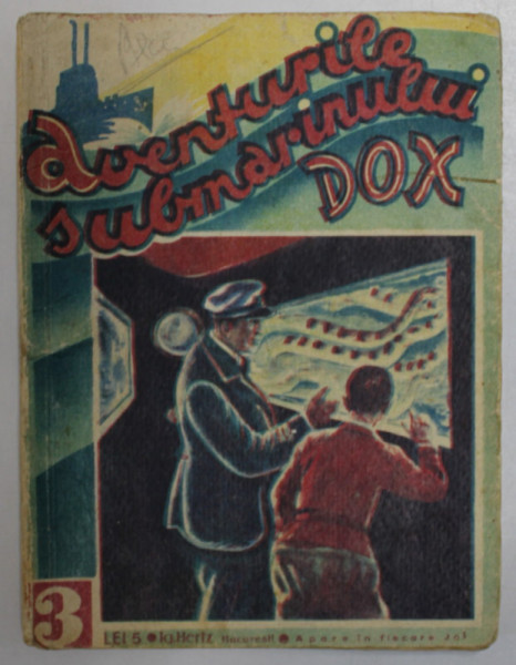 AVENTURILE SUBMARINULUI  DOX , NR. 3 , ROMAN FOILETON , APARITIE SAPTAMANALA ,  ANII  '30