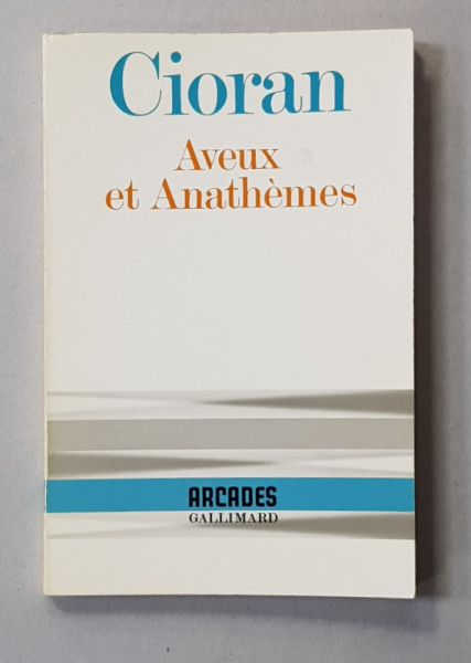 AVEUX ET ANATHEMES par CIORAN  1987