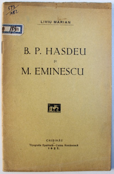 B. P. HASDEU si M. EMINESCU de LIVIU MARIAN , 1927