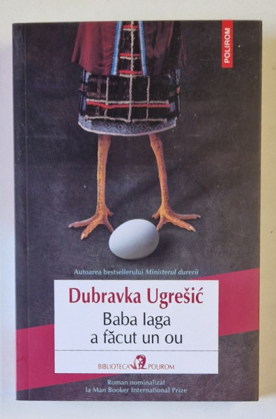 BABA IAGA A FACUT UN OU , roman de DUBRAVKA UGRESIC , 2024