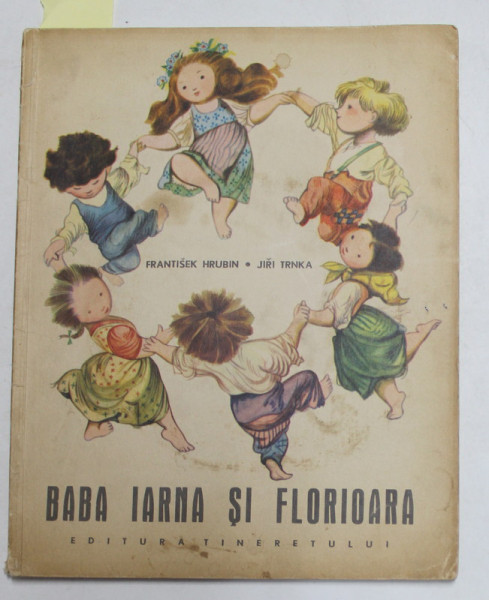 BABA IARNA SI FLORIOARA de FRANTISEK HRUBIN si JIRI TRNKA , 1965, ULTIMA PAGINA CU LIPSA *