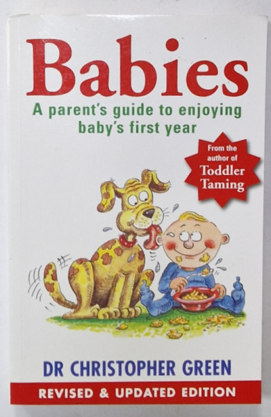 BABIES , A PARENT'S GUIDE TO ENJOYING BABY 'S FIRST YEAR by DR. CHRISTOPHER GREEN , 2001