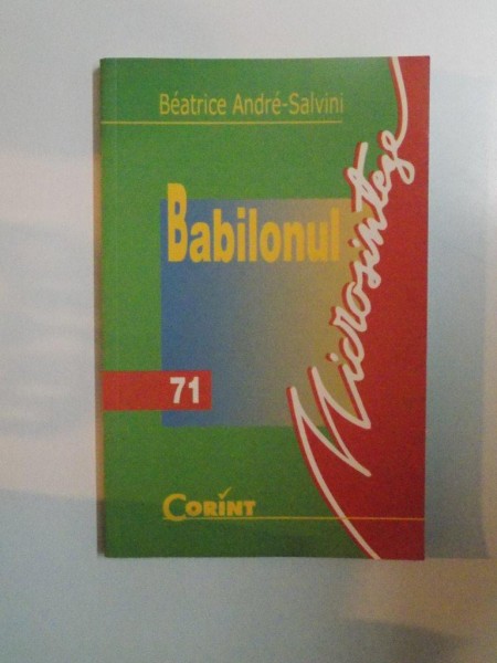 BABILONUL de BEATRICE ANDRE - SALVINI , 2004