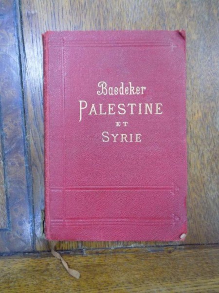 Baedeker Palestine et Syrie par Karl Baedeker - Leipzig, 1906 * PREZINTA INSEMNARI CU CREIONUL