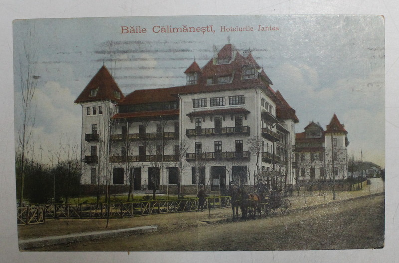 BAILE CALIMANESTI - HOTEL JANTEA , CARTE POSTALA ILUSTRATA , POLICROMA, CIRCULATA , DATATA 1922