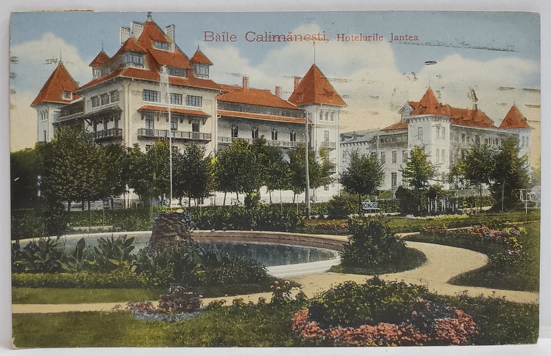 BAILE CALIMANESTI , HOTELURILE JANTEA , CARTE POSTALA , 1916