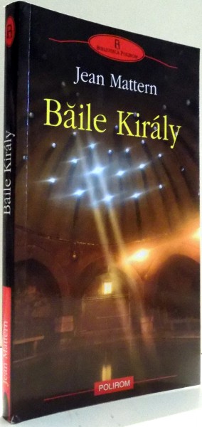 BAILE KIRALY de JEAN MATTERN , 2009