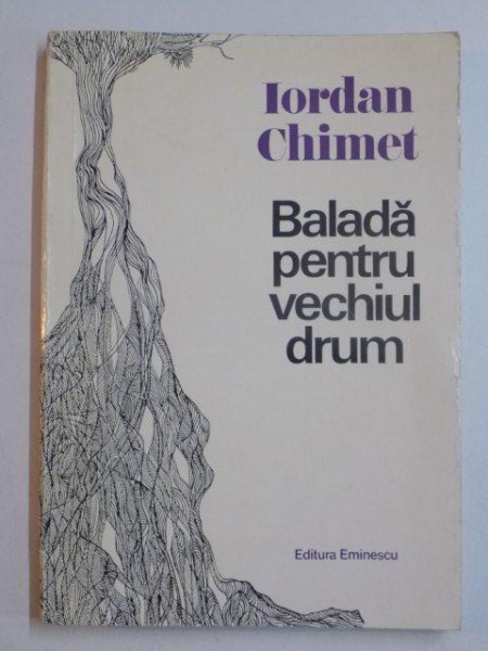 BALADA PENTRU VECHIUL DRUM de IORDAN CHIMET , 1976